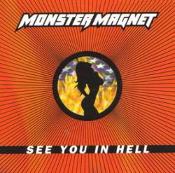 Monster Magnet : See You in Hell